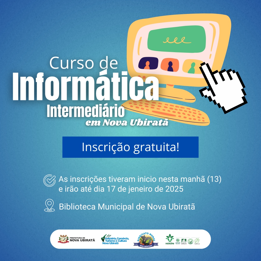 Secretaria de Indústria, Comércio, Turismo e Cultura em parceria com o Sindicato Rural e Senar abrem inscrições para curso de Informática Intermediário em Nova Ubiratã   