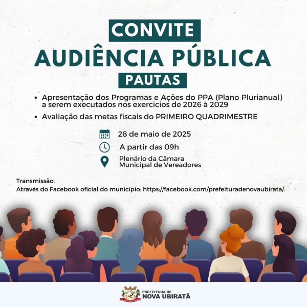 A Prefeitura Municipal de Nova Ubiratã convida toda a população para participar de uma Audiência Pública sobre o PPA (Plano Plurianual)