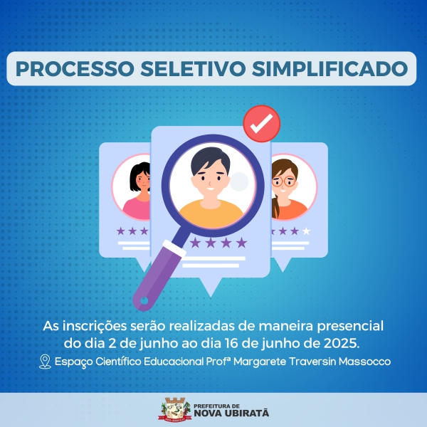 Prefeitura Municipal divulga edital de abertura do Processo Seletivo Simplificado em Nova Ubiratã    