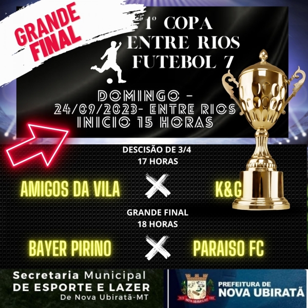 1° Copa Entre Rios de futebol Society: Paraíso FC e Bayer Pirino fazem a grande final