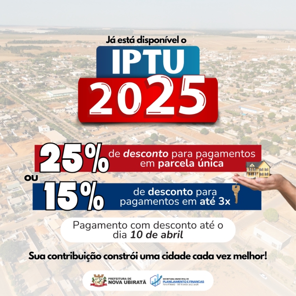 Atenção!! O IPTU 2025 já está disponível para pagamento    