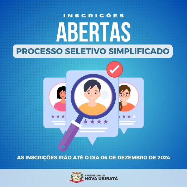 Atenção: Inscrições abertas para o processo seletivo simplificado de Nova Ubiratã