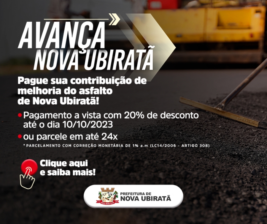 Prefeitura Municipal de Nova Ubiratã anuncia o início do processo de Contribuição de Melhorias de Asfalto